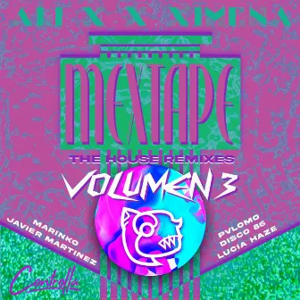 MEXTAPE REMIXES Vol.3: The House Remixes by Ali X X Ximena