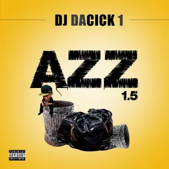 AZZ 1.5 (TV Version) by Dj Dacick 1