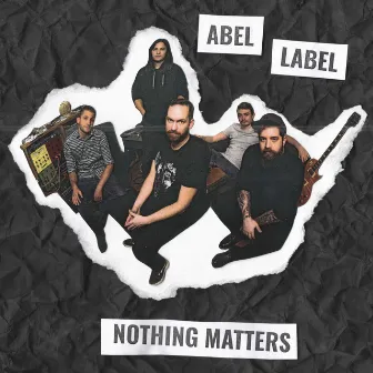 Nothing Matters by Abel Label