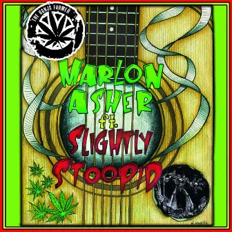 Ganja Farmer (feat. Slightly Stoopid) by Marlon Asher