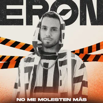 No Me Molesten Más by Eron