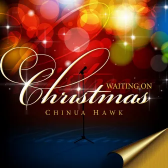 Waiting on Christmas by Chinua Hawk