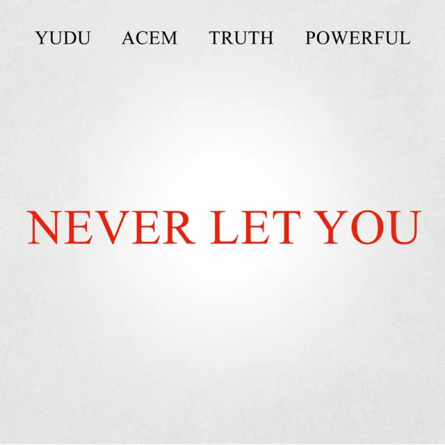 Never Let You