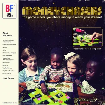 Moneychasers by Big Fresh