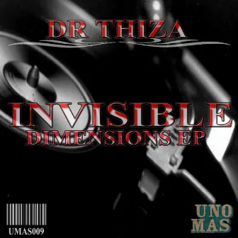 Invisible Dimension - EP by Dr. Thiza