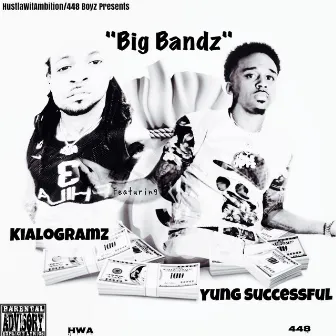 Big Bandz by Kialogramz