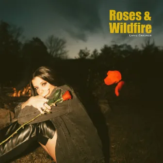 Roses & Wildfire by Lanie Gardner