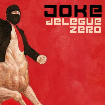 Délégué Zéro by Joke