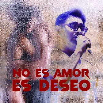 No Es Amor Es Deseo by Los Tepoz