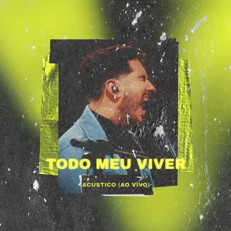 Todo Meu Viver (Acústico) [Ao Vivo] by Cristiano Halabi