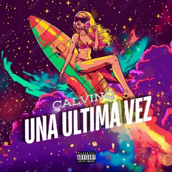 Una Ultima Vez by Calvinq