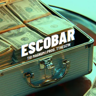 Escobar by Tio Magnum