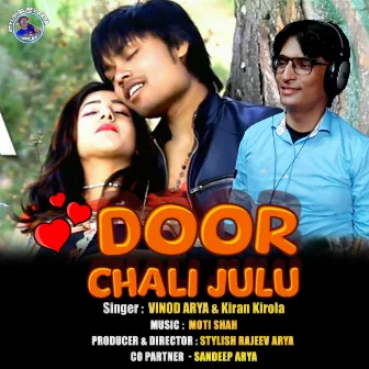 Door Chali Julu by Vinod Arya