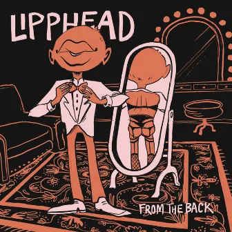 From The Back by Lipphead