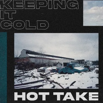 Keeping It Cold by Hot Take