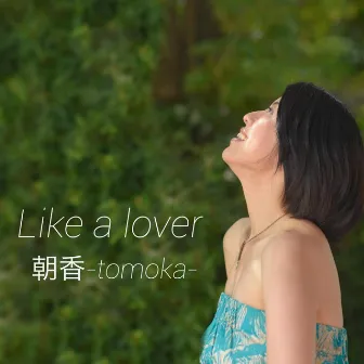 Like a lover by Tomoka