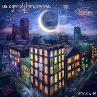 us against the universe by nickwuh