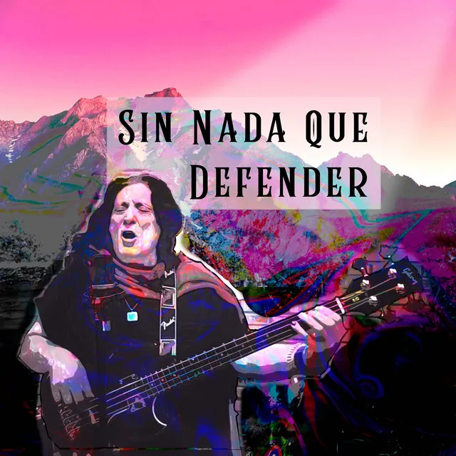 Sin Nada Que Defender