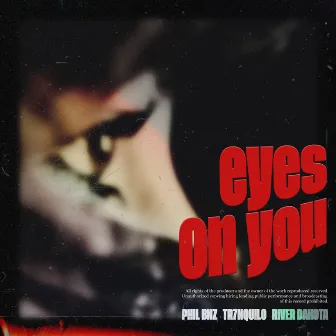 Eyes On You by Phil BNZ