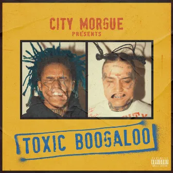 TOXIC BOOGALOO by City Morgue