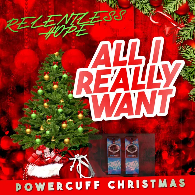 ALL I REALLY WANT(POWERCUFF CHRISTMAS)