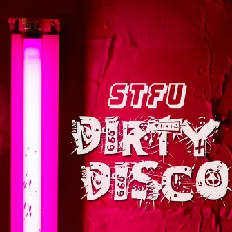 Dirty Disco by STFU