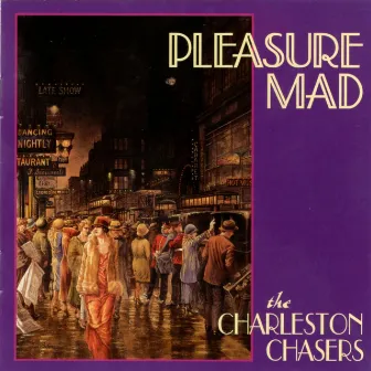 Pleasure Mad by The Charleston Chasers