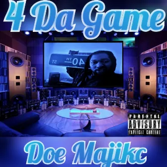 4 Da Game by Doe Majikc