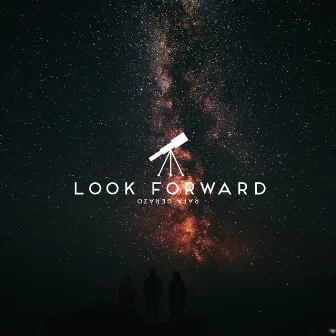 Look Forward by Rafa Gerazo