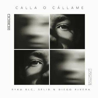 Calla o Cállame by Ryku BLC