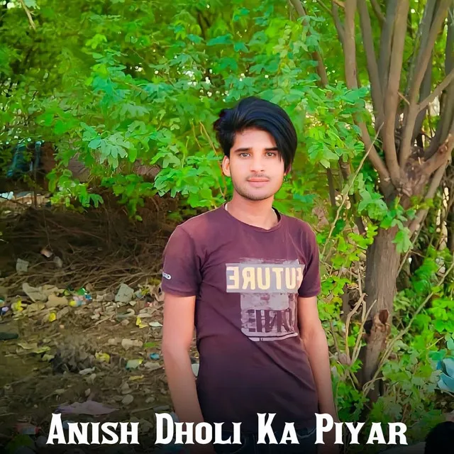 Anish Dholi Ka Piyar