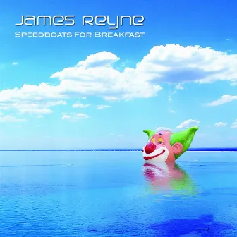 Speedboats For Breakfast by James Reyne