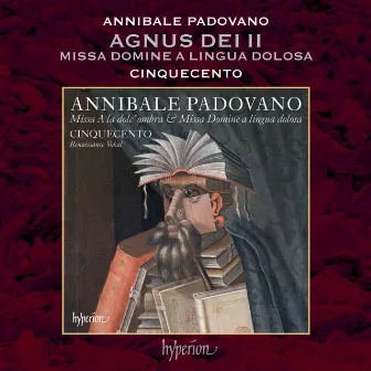 Padovano: Missa Domine a lingua dolosa: Vb. Agnus Dei II by Cinquecento