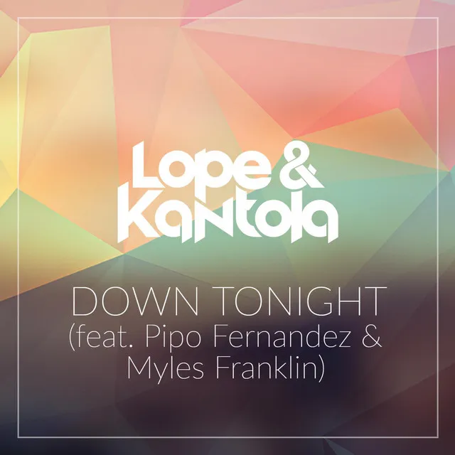 Down Tonight (feat. Pipo Fernandez & Myles Franklin)