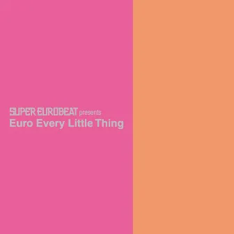 SUPER EUROBEAT presents Euro Every Little Thing by Every Little Thing