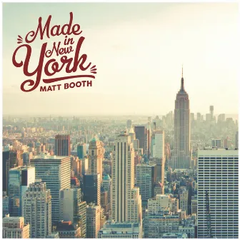 Made in New York by Matt Booth