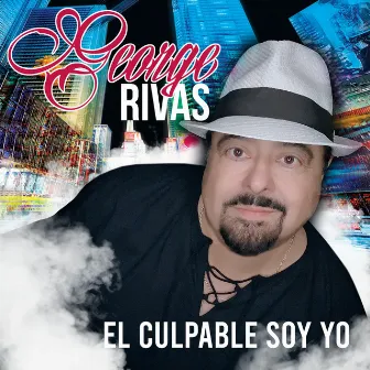 El Culpable Soy Yo by George Rivas