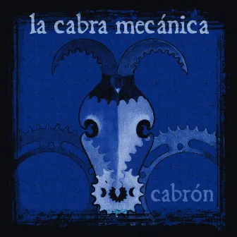 Cabron by La Cabra Mecanica