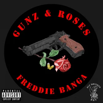 Gunz & Roses by Freddie Banga