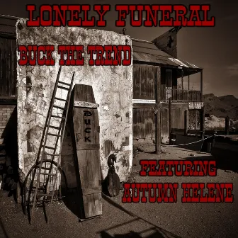 Lonely Funeral by Buck the Trend