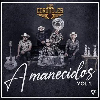 Amanecidos VOL 1. by Los Coroneles