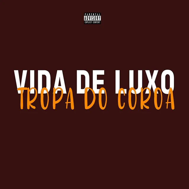 Vida de Luxo , Tropa do Coroa