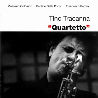 Quartetto by Tino Tracanna