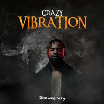 CRAZY VIBRATION by ShowzCrazy