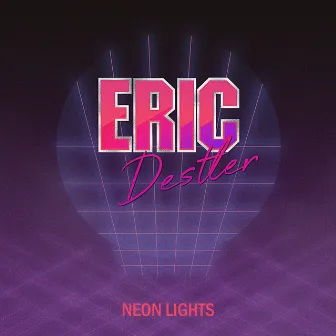 Neon Lights by Eric Destler