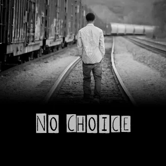 No Choice by Tattyana