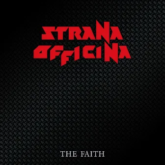 The Faith (Remixed & Remastered) by Strana Officina