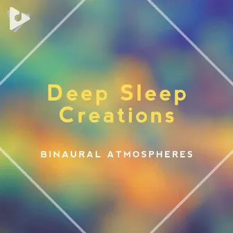 Deep Sleep Creations by Binaural Tones Sessions