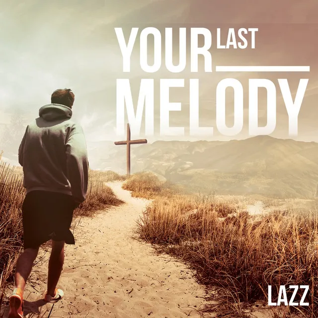 Your Last Melody