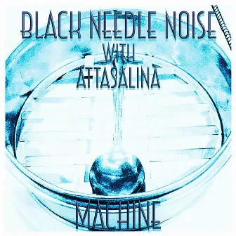 Machine by Black Needle Noise